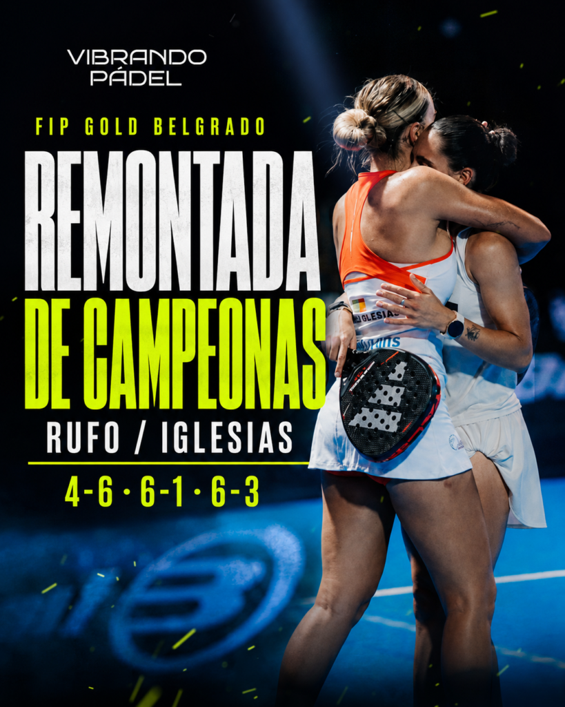 Rufo e Iglesias remontan a Salazar y Osoro y levantan el título en Belgrado