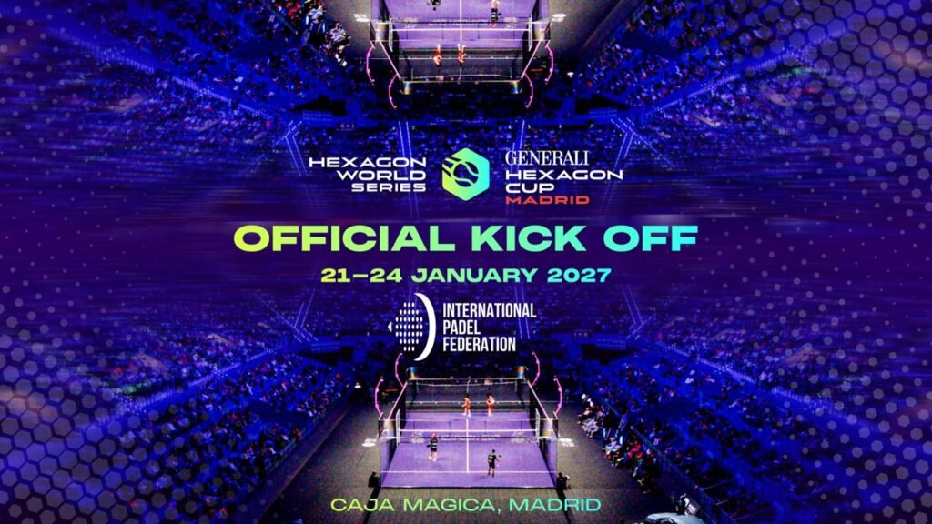 Hexagon World Series y la Federación Internacional de Pádel anuncian la GENERALI Hexagon Cup Madrid como su evento inaugural y primera prueba de 2027