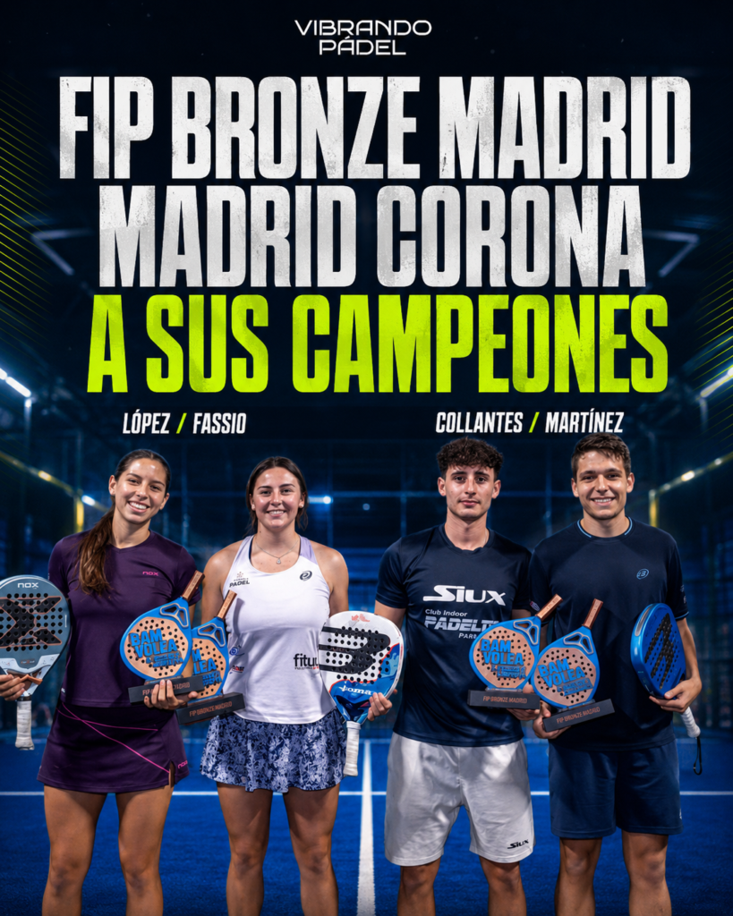 Collantes–Martínez y López–Fassio reinan en el FIP Bronze de Madrid